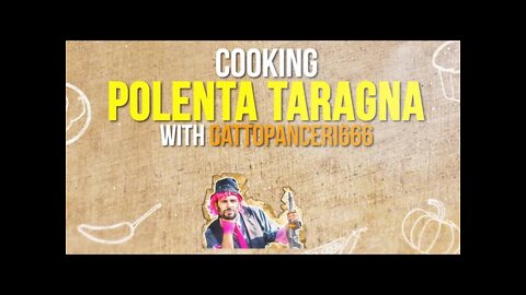 Cooking POLENTA TARAGNAROCK with Gatto Panceri 666