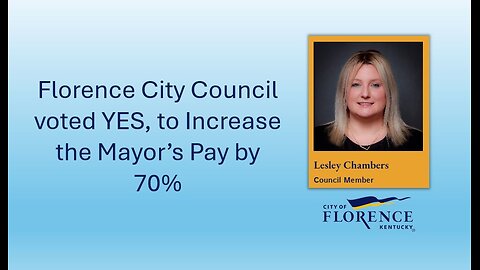 Florence City Council Approves 70% Increase in Mayor Pay