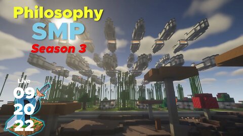 Philosophy SMP 09-20-2022 - Time for Some Farming!