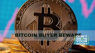 Bitcoin Buyer Beware