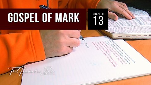 Gospel of Mark, Chapter 13 | The Handwritten Bible (English, KJV)