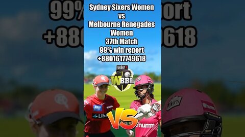 Sydney Sixers Women vs Melbourne Renegades Women,37th match prediction , wbbl match prediction, wbbl