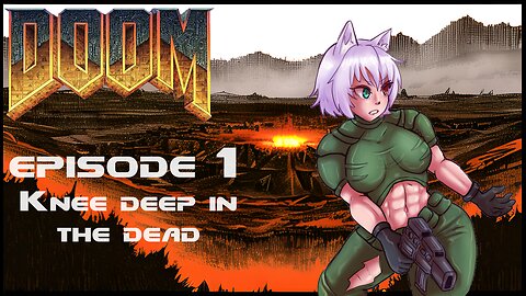 Doom Episode 1 - Knee Deep in the Dead