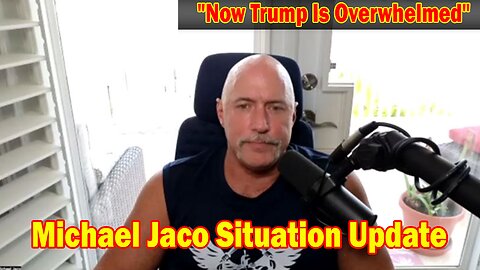 Michael Jaco Situation Update 4/24/24: "Now Trump Is Overwhelmed"
