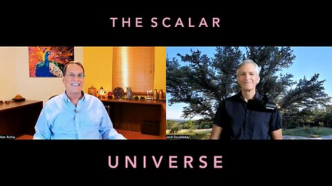 Ep. 5 - Ken Rohla, The Scalar Universe, March 17, 2024