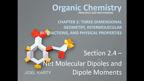 OChem - Section 2.4 - Net Molecular Dipoles and Dipole Moments