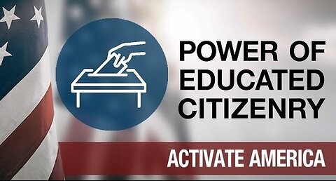 Power of an Educated Citizenry. Activate America. The John Birch Society 3-21-2024