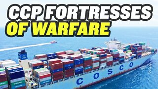 China’s ‘Fortresses of Warfare’: COSCO Ships Spread CCP Reach Globally