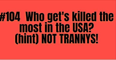 ?? Who get's Murdered the most? (Hint) It's not Trans people. Not even close.