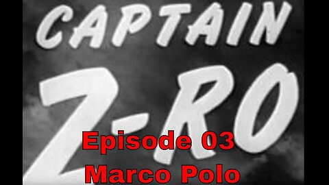 Captain Z-Ro - Ep03 Marco Polo