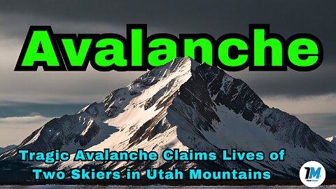 Tragic Avalanche Claims Lives of Two Skiers in Utah Mountains