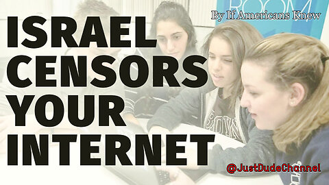 How Israel Censors The Internet | If Americans Knew