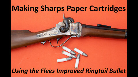 Making 1859 Paper Cartridges with the Flees Improved Ringtail Bullet