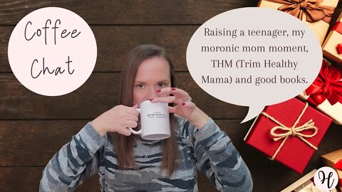 Coffee Chat! Raising Teenagers, My Sam's Club Story, and THM
