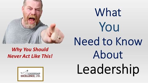 What You Need to Know About Leadership!