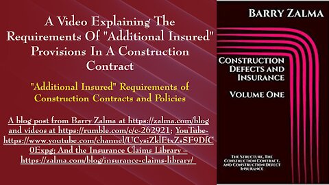 A Video Explaining the Requirements of "Additional Insured" Provisions in a Construction Contract