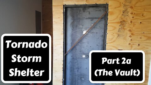 Tornado Storm Shelter Part 2a (The Vault)