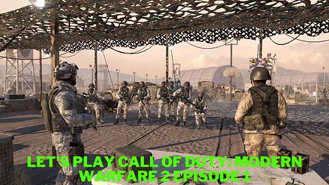 Let's Play Call of Duty Modern Warfare 2 Episode 1