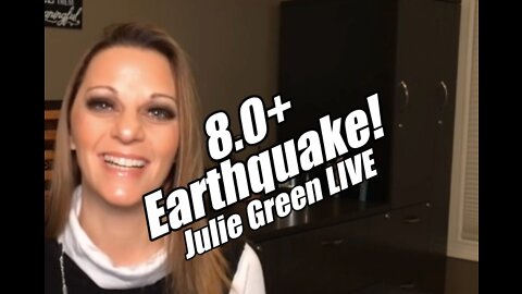 8.0+ Earthquake Coming! Julie Green LIVE. B2T Show Sep 20, 2022
