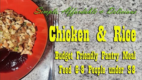 Chicken & Rice Budget Pantry Casserole ~ Feed 6 8 People for under $8