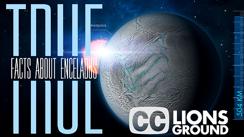 True facts about Enceladus, a moon of Saturn