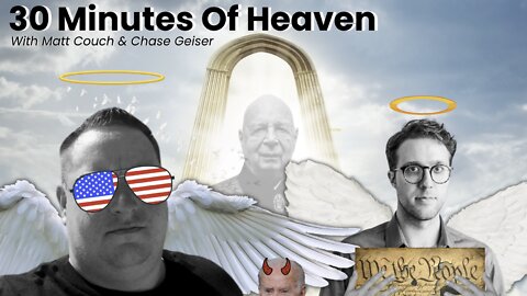 30 Minutes of Heaven with Matt Couch and Chase Geiser 3.31.22