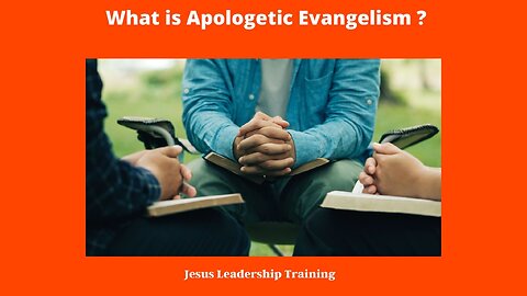 What is Apologetic Evangelism ?