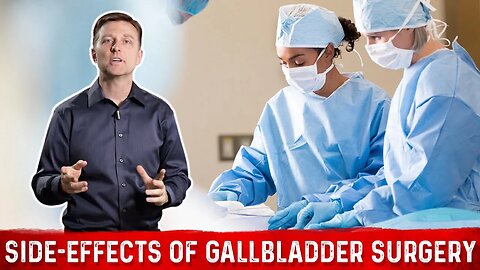 Gallbladder Removed? What Happens Next Explained By Dr. Berg