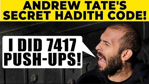 ANDREW TATE INSPIRES MUSLIMS WITH SECRET HADITH CODE!