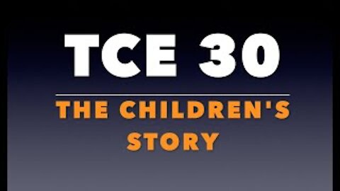 TCE 30: The Children’s Story