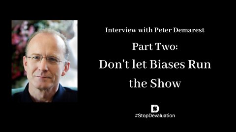 Part Two: Don't let Your Biases Run the Show with Peter Demarest