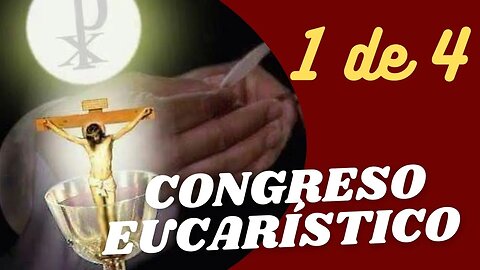 1 de 4 -Amar la Eucaristía, un enfoque desde la Teología del Cuerpo. Fray Nelson Medina.