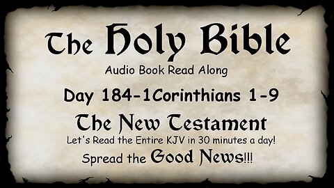 Midnight Oil in the Green Grove. DAY 184 - 1 CORINTHIANS 1-9 KJV Bible Audio Book Read Along