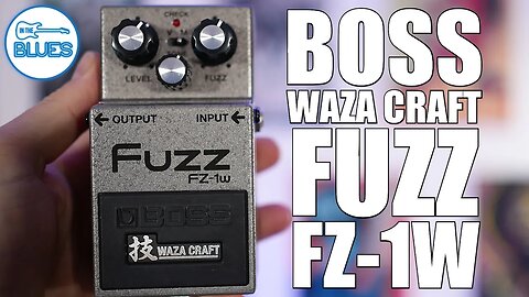 Boss FZ-1W Fuzz Waza Craft Pedal - How it Really Sounds