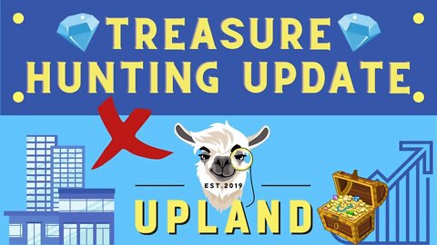TREASURE HUNTING UPDATE! Play to Earn | Upland Metaverse - Digital Real Estate Investing