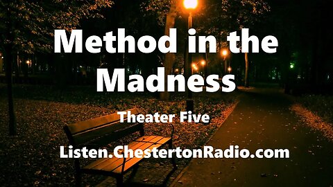 Method in the Madness - Theater Five