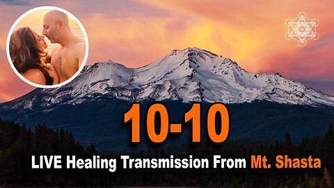 10-10 Live from Mount Shasta