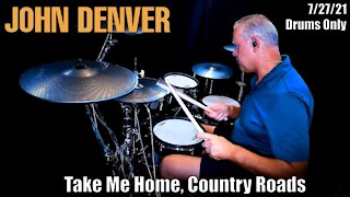 John Denver - Take Me Home, Country Roads - Drums Only (4K)