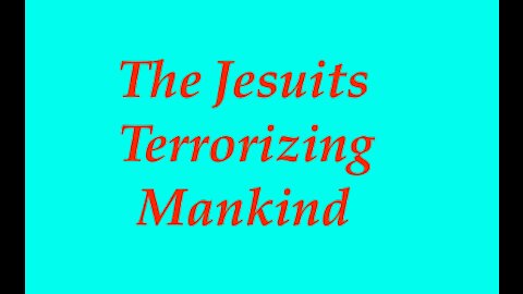 The Jesuit Vatican Shadow Empire 21 - The Jesuits: Authors Of The Fake Endless War On Terrorism