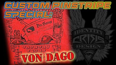 Custom Pinstripe Special: Un-bagging VonDago