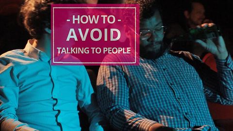 How to avoid talking to people: at the movies