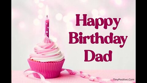Happy Birthday Father 😍|| Happy Birthday Papa 🥰|| Happy Birthday Dad 😘