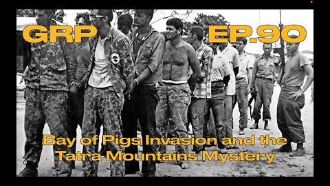Bay of Pigs Invasion and the Tatra Mountains Mystery