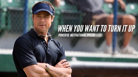 WHEN YOU WANT TO TURN IT UP Powerful motivational speech