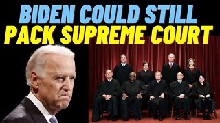 Biden Could Still Pack Supreme Court