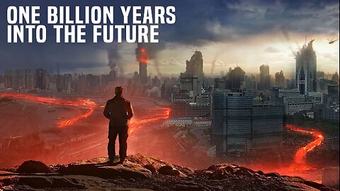 What Will Happen to Earth in the Next Billion Years?