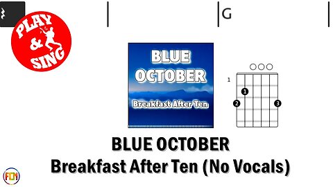 BLUE OCTOBER Breakfast After Ten FCN GUITAR CHORDS & LYRICS NO VOCALS