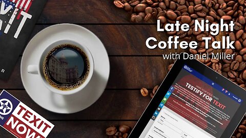 Late Night Coffee Talk: TEXIT Testimony Prep, TX Supreme Court Impact & Debate Shift