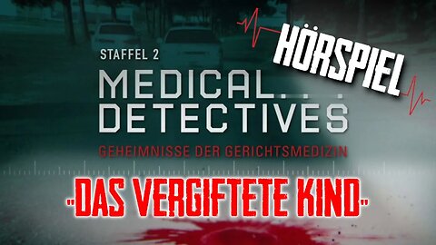 Medical Detectives Deutsch "Einzigartiger Fall im ganzen Jahrhundert" Hörspiel #medicaldetectives