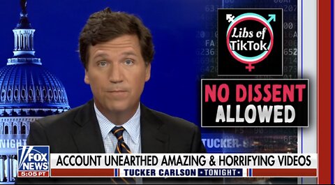 Tucker Carlson On The Intimidation Campaign Against Libs Of TikTok